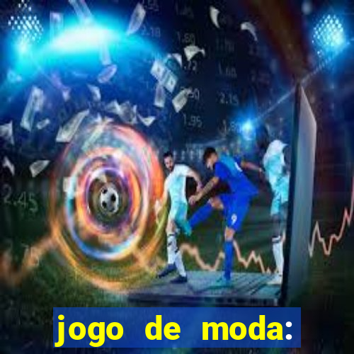 jogo de moda: maquiagem vestir